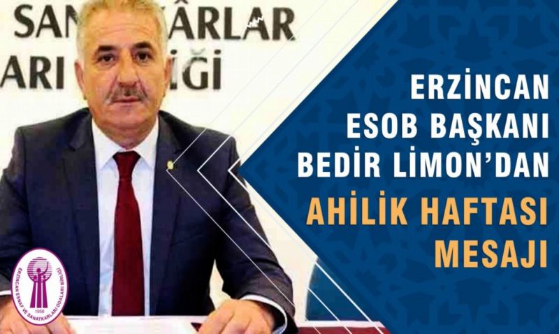 Bedir Limon “Ahilik Kültür Haftası münasebetiyle kutlama mesajı yayımladı”